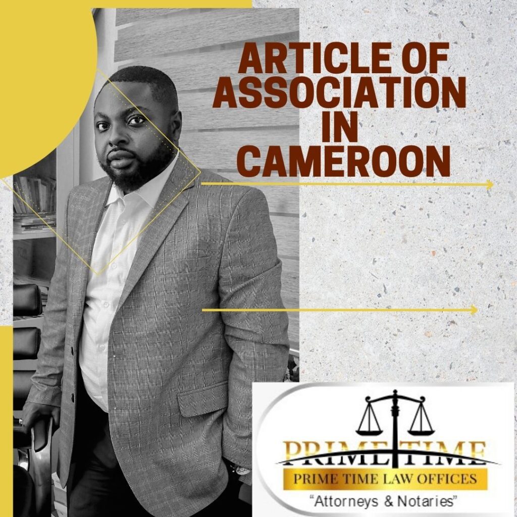 ARTICLES OF ASSOCIATION IN CAMEROON: FREQUENTLY ASKED QUESTIONS(FAQ)