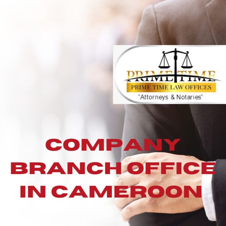 REQUIREMENTS FOR CREATING A COMPANY BRANCH OFFICE IN CAMEROON