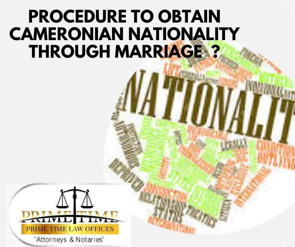 PROCEDURE TO OBTAIN CAMEROONIAN NATIONALITY THROUGH MARRIAGE
