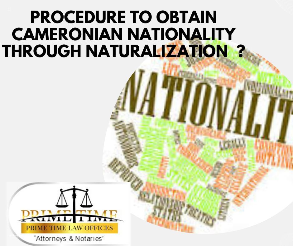 REQUIREMENTS TO OBTAIN CAMEROONIAN NATIONALITY VIA NATURALISATION