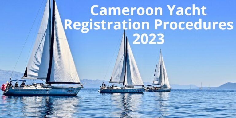 Cameroon Yacht Registration Procedures 2023